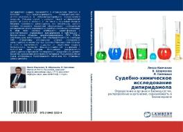 Sudebno-khimicheskoe Issledovanie Dipiridamola di Kvachakhiya Lekso, Shormanov V, Siplivaya L edito da Lap Lambert Academic Publishing