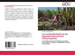 La competitividad de los ingenios azucareros Veracruzanos di Joaquín Perea Quezada edito da EAE
