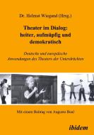 Theater im Dialog di Augusto Boal edito da ibidem