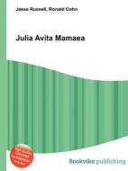 Julia Avita Mamaea di Jesse Russell, Ronald Cohn edito da Book On Demand Ltd.