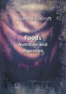 Foods Nutrition And Digestion di Susanna Cocroft edito da Book On Demand Ltd.