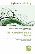 1997 Cleveland Indians Season edito da Alphascript Publishing