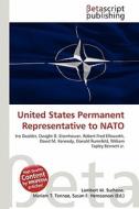 United States Permanent Representative to NATO edito da Betascript Publishing