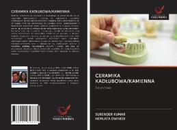 CERAMIKA KADLUBOWA/KAMIENNA di Surender Kumar, Hemlata Dwivedi edito da Wydawnictwo Nasza Wiedza