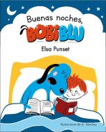 ¡buenas Noches, Bobiblu! / Good Night, Bobiblu! di Elsa Punset edito da BEASCOA