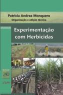 Experimentacao Com Herbicidas di Monquero Patricia Andrea Monquero edito da RiMa Editora
