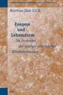 Exegese Und Lebensform: Die Proömien Der Antiken Griechischen Bibelkommentare di Matthias Skeb edito da BRILL ACADEMIC PUB