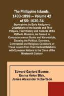 The Philippine Islands, 1493-1898 - Volume 42 of 55 1630-34 Explorations by Early Navigators, Descriptions of the Islands and Their Peoples, Their His di Edward Gaylord Bourne, Emma Helen Blair edito da Alpha Editions