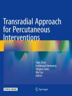 Transradial Approach for Percutaneous Interventions edito da Springer
