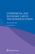 Commercial And Economic Law In The European Union di Jules Stuyck edito da Kluwer Law International