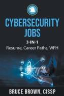 Cybersecurity Jobs 3- in-1 Value Bundle di Bruce Brown edito da Bruce Brown