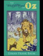 The Wonderful Wizard of Oz di Lyman Frank Baum edito da UNICORN PUB GROUP