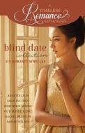 Blind Date Collection di Heather B. Moore, Sarah M. Eden, Victorine E. Lieske edito da Mirror Press