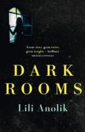 Dark Rooms di Lili Anolik edito da Harpercollins Publishers