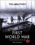 The Times First World War di Peter Chasseaud, The Imperial War Museum edito da HarperCollins Publishers