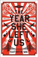 The Year She Left Us di Kathryn Ma edito da HARPERCOLLINS
