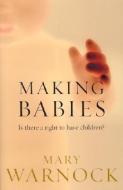 Making Babies di Mary Warnock edito da Oxford University Press