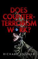 Does Counter-Terrorism Work? di English edito da OUP OXFORD