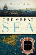 The Great Sea: A Human History of the Mediterranean di David Abulafia edito da OXFORD UNIV PR
