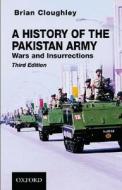 A History of the Pakistan Army: Wars and Insurrections di Brian Cloughley edito da Oxford University Press, USA