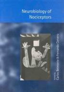 Neurobiology Of Nociceptors edito da Oxford University Press