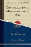 Ornithologische Monatsberichte, 1894, Vol. 2 (Classic Reprint) di Ant Reichenow edito da Forgotten Books