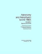 Astronomy and Astrophysics for the 1980's, Volume 2: Reports of the Panels di National Research Council, Division On Engineering And Physical Sci, Commission On Physical Sciences Mathemat edito da NATL ACADEMY PR