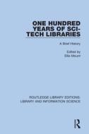 One Hundred Years Of Sci-tech Libraries edito da Taylor & Francis Ltd