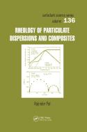 Rheology Of Particulate Dispersions And Composites di Rajinder Pal edito da Taylor & Francis Ltd