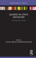 Queers In State Socialism edito da Taylor & Francis Ltd