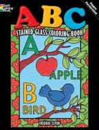 ABC Stained Glass Coloring Book di Freddie Levin edito da DOVER PUBN INC