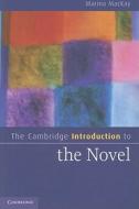 The Cambridge Introduction to the Novel di Marina Mackay edito da Cambridge University Press