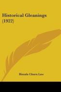 Historical Gleanings (1922) di Bimala Churn Law edito da Nobel Press