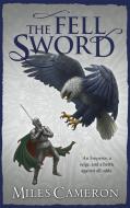 The Fell Sword di Miles Cameron edito da Orion Publishing Group