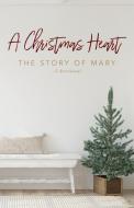 A Christmas Heart di Jennifer E Jackson edito da Ingram