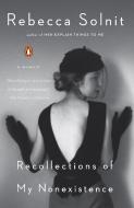 Recollections of My Nonexistence: A Memoir di Rebecca Solnit edito da PENGUIN GROUP