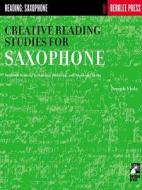 Creative Reading Studies for Saxophone di Viola Joseph, Joseph Viola edito da Berklee Press Publications