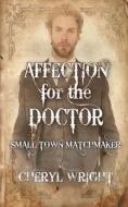 Affection for the Doctor di Cheryl Wright edito da Cheryl Wright - Sole Trader