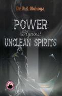 Power Against Unclean Spirit di Dr D. K. Olukoya edito da Mountain of Fire & Miracles Ministries