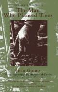 The Man Who Planted Trees di Jean Giono edito da Peter Owen Publishers