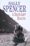 Death Left Hanging di Sally Spencer edito da Severn House Publishers