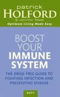 Boost Your Immune System di Patrick Holford, Jennifer Meek edito da Little, Brown Book Group