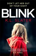 Blink di K. L. Slater edito da Little, Brown Book Group