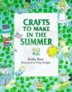 Crafts to Make in the Summer di Kathy Ross edito da MILLBROOK PR INC