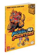Fossil Fighters: Prima Official Game Guide di Fernando Bueno edito da Prima Games