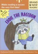 Eddie the Raccoon: Brand New Readers di Catherine Friend edito da CANDLEWICK BOOKS