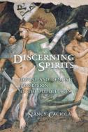 Discerning Spirits di Nancy Caciola edito da Cornell University Press