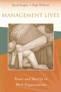 Management Lives di David Knights, Hugh Willmott, H. P. Willmott edito da Sage Publications