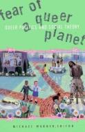 Fear Of A Queer Planet di Michael Warner edito da University of Minnesota Press