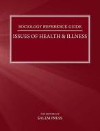Issues Of Health & Illness di Salem Press edito da Salem Press